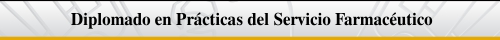 Diplomado en Prácticas del servicio farmacéutico