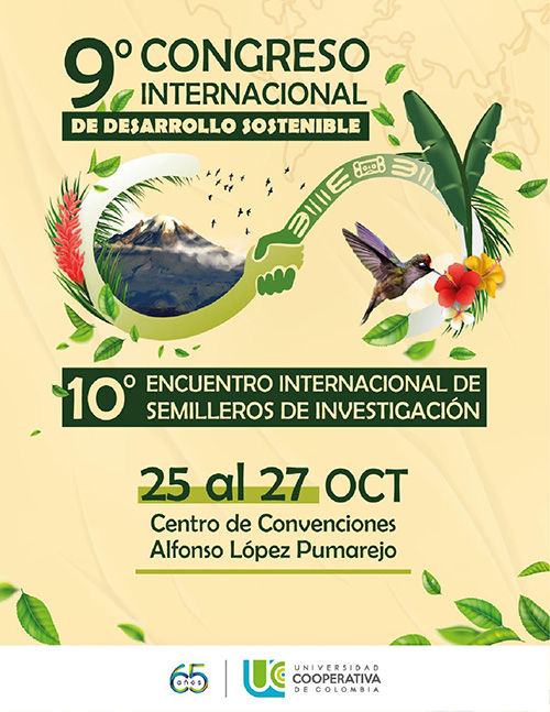 • IX Congreso Internacional de Desarrollo Sostenible y X Encuentro Internacional de Semilleros de Investigación