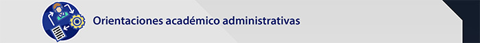 Orientaciones Academico administrativas