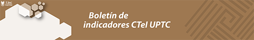 Boletín de indicadores CTeI UPTC